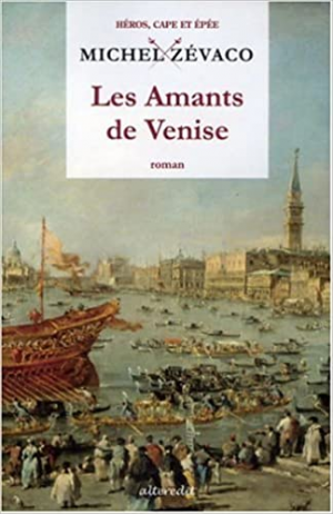 Michel Zévaco – Les Amants De Venise