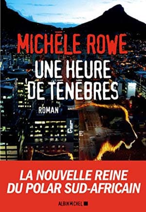 Michèle Rowe – Une heure de ténèbres