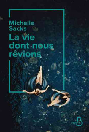 Michelle Sacks – La Vie dont nous rêvions