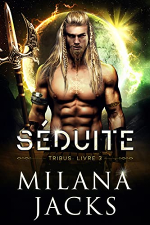 Milana Jacks – Tribus, Tome 3 : Lured