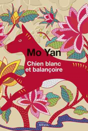 Mo Yan – Chien blanc et balançoire
