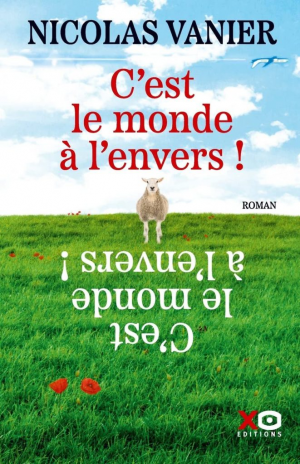 Nicolas Vanier – C’est le monde à l’envers !