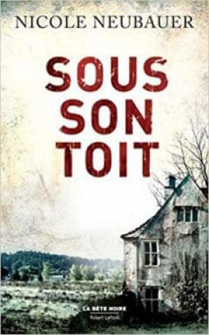 Nicole Neubauer – Sous son toit