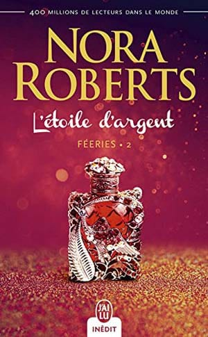 Nora Roberts – L’étoile d’argent – Tome 2