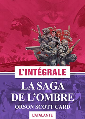 Orson Scott Card – La saga de l’ombre – L’intégrale