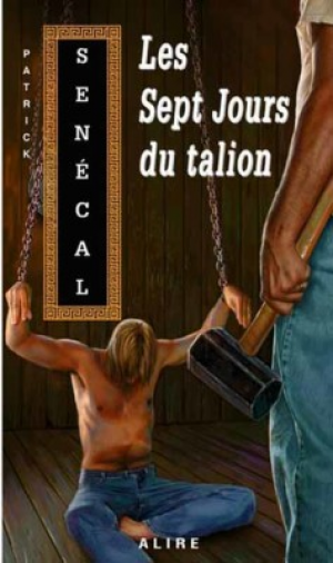 Patrick Sénécal – Les Sept Jours du Talion