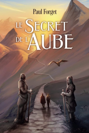 Paul Forget – Le secret de l’aube