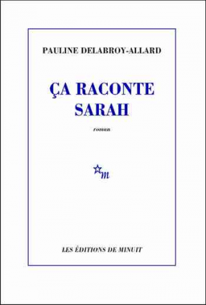 Pauline Delabroy-Allard – Ça raconte Sarah