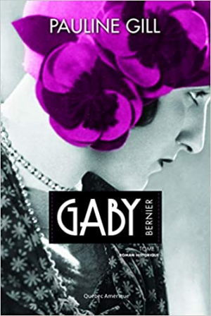 Pauline Gill – Gaby Bernier, Tome 1