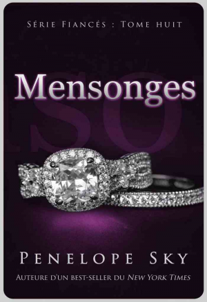 Penelope Sky – Fiancés, Tome 8 : Mensonges