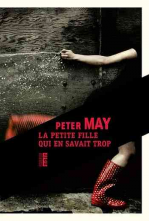 Peter May – La petite fille qui en savait trop