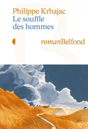 Philippe Krhajac – Le souffle des hommes