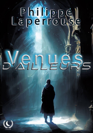 Philippe Laperrouse – Venues d’ailleurs