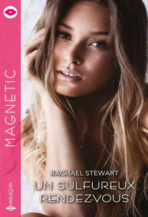 Rachael Stewart – Un sulfureux rendez-vous