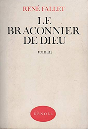 René Fallet – Le braconnier de dieu