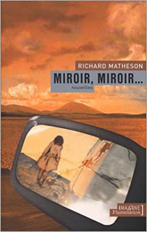 Richard Matheson – Miroir, miroir…