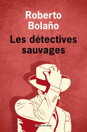 Roberto Bolaño – Les détectives sauvages