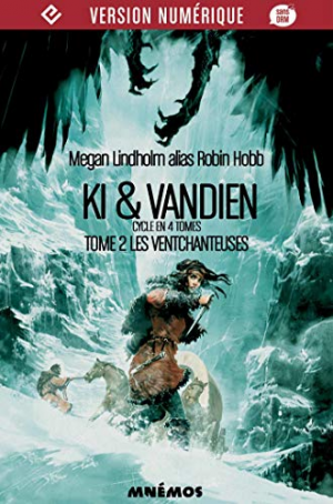 Robin Hobb- Le cycle de Ki et Vandien, Tome 2 : Les ventchanteuses