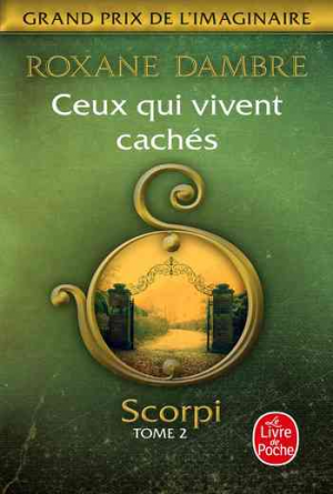 Roxane Dambre – Scorpi, Tome 2 : Ceux qui vivent cachés