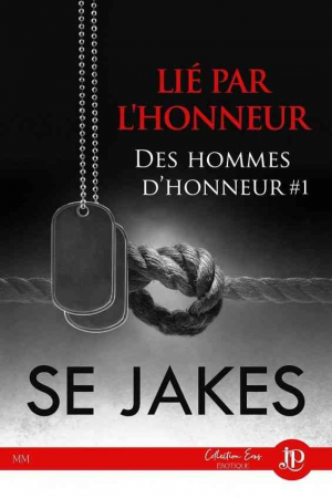 S. E. Jakes – Des hommes d’honneur, Tome 1 : Lié par l’honneur