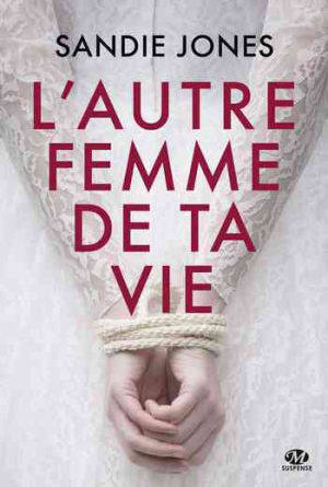 Sandie Jones – L’Autre Femme de ta vie