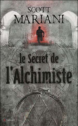 Scott Mariani – Le Secret de l’alchimiste