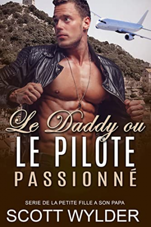 Scott Wylder – Le Daddy ou Le Pilote Passionné