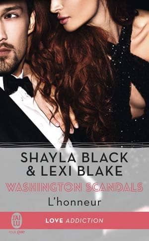 Shayla Black & Lexi Blake – Washington scandals, Tome 1 : L’honneur