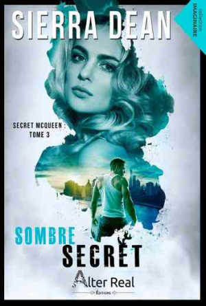 Sierra Dean – Secret McQueen, Tome 3 : Sombre Secret