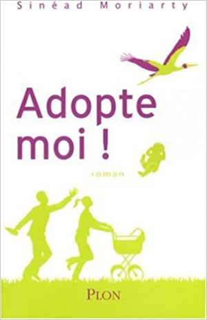 Sinéad Moriarty – Adopte-moi !