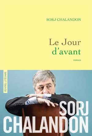 Sorj Chalandon – Le jour d’avant