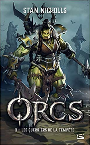 Stan Nicholls – Orcs, T3 : Les Guerriers de la tempête