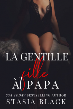 Stasia Black – La gentille fille à papa