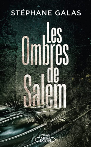 Stéphane Galas – Les ombres de Salem
