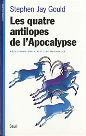 Stephen Jay Gould – Les quatre antilopes de l’apocalypse