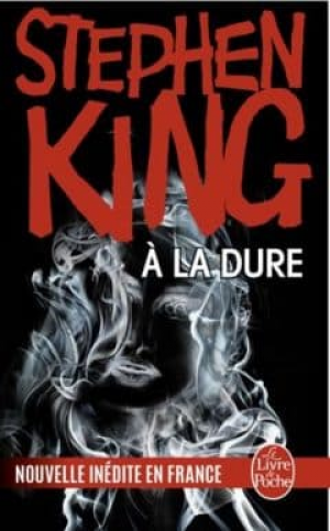 Stephen King – A la dure