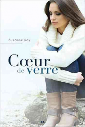 Suzanne Roy – Coeur de verre