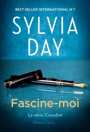 Sylvia Day – Fascine-moi (Crossfire Tome 4)