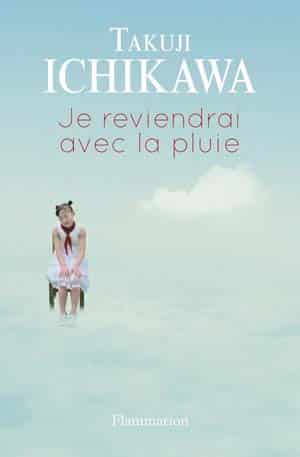 Takuji Ichikawa – Je reviendrai avec la pluie