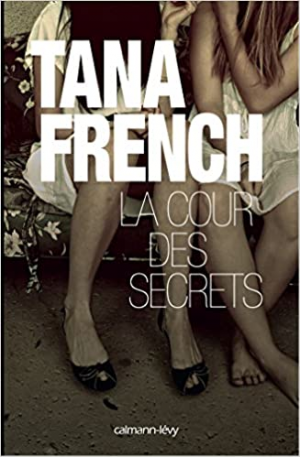 Tana French – La Cour des secrets