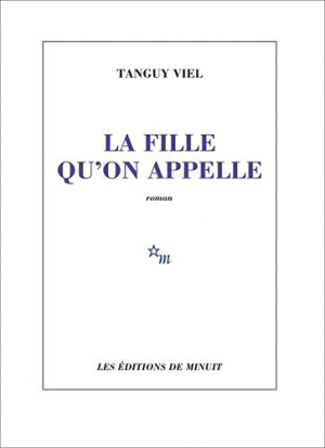 Tanguy Viel – La fille qu’on appelle