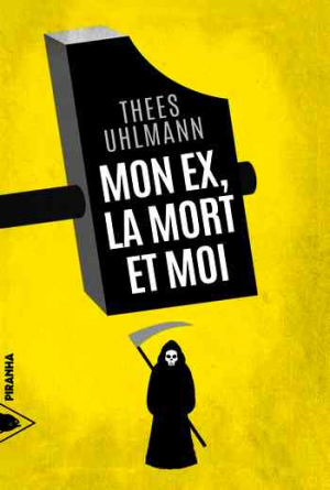 Thees Uhlmann – Mon ex, la mort et moi