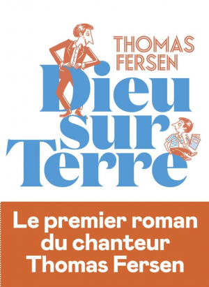 Thomas Fersen – Dieu sur Terre