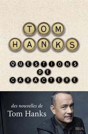 Tom Hanks – Questions de caractère