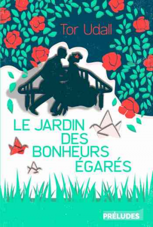 Tor Udall – Le Jardin des bonheurs égarés