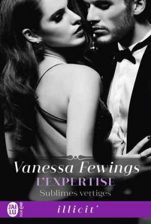 Vanessa Fewings – Sublimes vertiges – Tome 1 : L’expertise