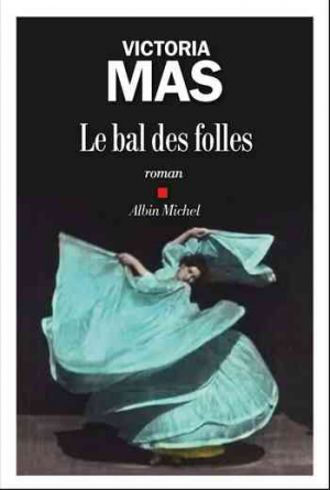 Victoria Mas – Le Bal des folles