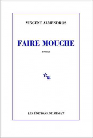 Vincent Almendros – Faire mouche