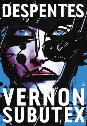 Virginie Despentes – Vernon Subutex Tome 3