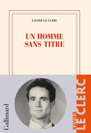 Xavier Le Clerc – Un homme sans titre